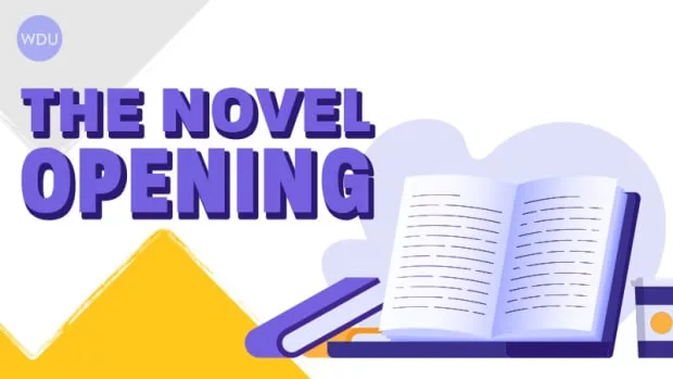 The Novel Opening: Getting Your Story Right From the Start